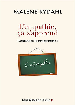 Broché L'empathie, ça s'apprend : demandez le programme ! : essai de Malene Rydahl