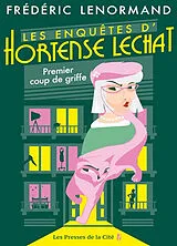 Broschiert Les enquêtes d'Hortense Lechat. Premier coup de griffe von Frédéric Lenormand