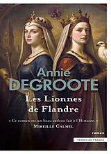 Broschiert Les lionnes de Flandre von Annie Degroote