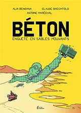 Broschiert Béton : enquête en sables mouvants von Alia; Baechtold, Claude; Marechal, A. Bengana