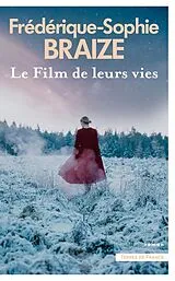 Broschiert Le film de leurs vies von Frederique-Sophie Braize