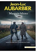 Broschiert Maquis blanc von Jean-Luc Aubarbier