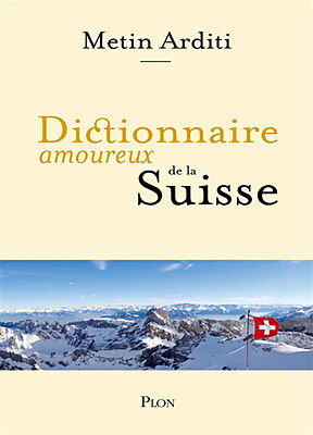 Dictionnaire amoureux de la Suisse