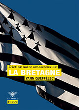 Broché Dictionnaire amoureux de la Bretagne de Yann Queffélec
