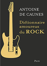 Broché Dictionnaire amoureux du rock de Antoine de Caunes
