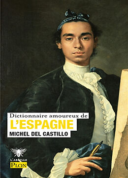 Broché Dictionnaire amoureux de l'Espagne de Michel Del Castillo