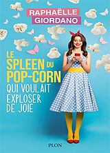 Couverture cartonnée Le spleen du popcorn qui ne savait plus exploser de joie de Raphaëlle Giordano