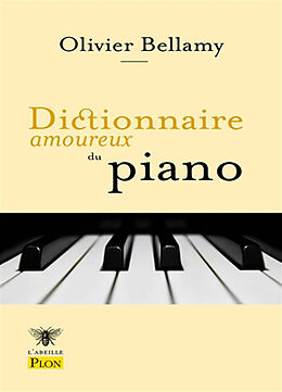 Broschiert Dictionnaire amoureux du piano von Olivier Bellamy