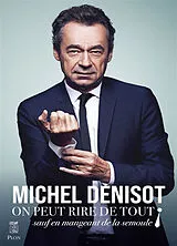 Broschiert On peut rire de tout : sauf en mangeant de la semoule ! von Michel Denisot