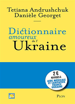 Broché Dictionnaire amoureux de l'Ukraine de Daniele; Andrushchuk, Tetiana Georget