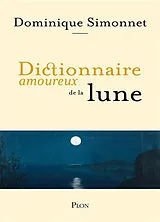 Broschiert Dictionnaire amoureux de la Lune von Dominique Simonnet