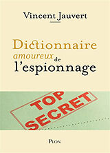Broché Dictionnaire amoureux de l'espionnage de Vincent Jauvert