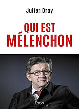 Broché Qui est Mélenchon de Julien Dray