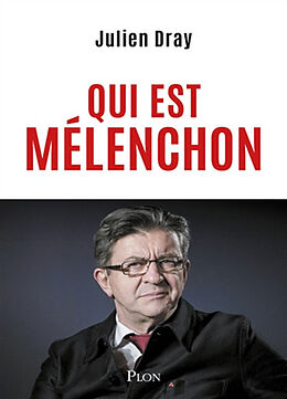 Broché Qui est Mélenchon de Julien Dray