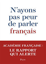 Broché N'ayons pas peur de parler français de 