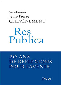 Broché Res Publica : 20 ans de réflexions pour l'avenir de Jean-Pierre Chevènement