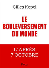 Broché Le bouleversement du monde : l'après 7 octobre de Gilles Kepel