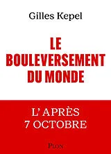 Broschiert Le bouleversement du monde : l'après 7 octobre von Gilles Kepel