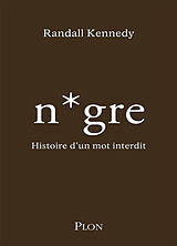 Broché Le nom en N : histoire d'un mot interdit de Randall Kennedy