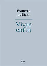 Broschiert Vivre enfin von François Jullien