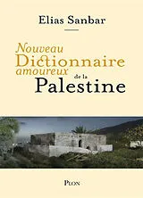 Broschiert Nouveau dictionnaire amoureux de la Palestine von Elias Sanbar