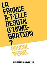 Broschiert La France a-t-elle besoin d'immigration ? von Pascal Perri