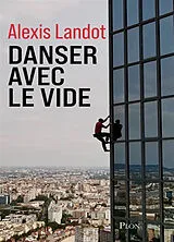 Broschiert Danser avec le vide von Alexis Landot