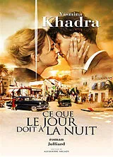 Broschiert Ce que le jour doit à la nuit von Yasmina Khadra