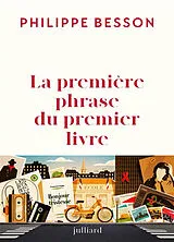 Broschiert La première phrase du premier livre von Philippe Besson