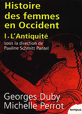 Broché Histoire des femmes en Occident. Vol. 1. L'Antiquité de Georges; Perrot, Michelle Duby