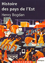 Broschiert Histoire des pays de l'Est : des origines à nos jours von Henry Bogdan