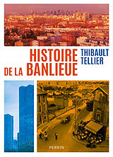 Broché Histoire de la banlieue de Thibault Tellier