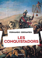 Broché Les conquistadors de Fernando Cervantes