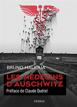 Broché Les médecins d'Auschwitz de Bruno Halioua