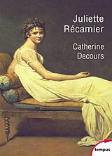 Broschiert Juliette Récamier : l'art de la séduction von Catherine Decours