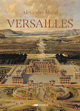 Broschiert Versailles von Alexandre Maral