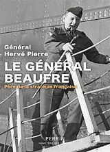 Broschiert Le général Beaufre : père de la stratégie française von Hervé Pierre