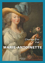 Broché Marie-Antoinette de Charles-Eloi Vial