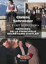 Broché C'était mon chef : mémoires de la principale secrétaire d'Hitler de Christa Schroeder