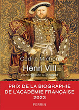 Broché Henri VIII : la démesure au pouvoir de Cédric Michon