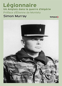 Broché Légionnaire : un Anglais dans la guerre d'Algérie de Simon Murray