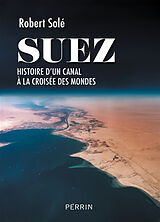 Broschiert Suez : histoire d'un canal à la croisée des mondes von Robert Solé