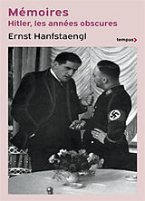 Broché Hitler, les années obscures : mémoires de Ernst Hanfstaengl