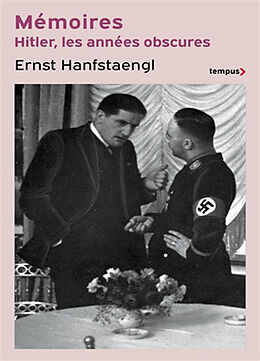 Broché Hitler, les années obscures : mémoires de Ernst Hanfstaengl