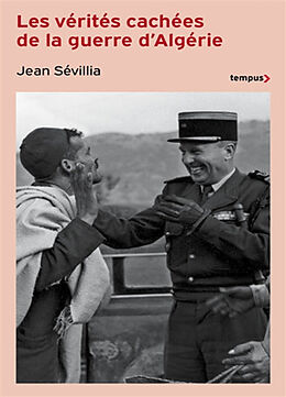 Broché Les vérités cachées de la guerre d'Algérie de Jean Sévillia