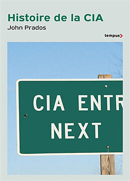 Broché Histoire de la CIA : les fantômes de Langley de John Prados