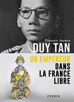 Broché Duy Tan : un empereur dans la France libre de François Joyaux