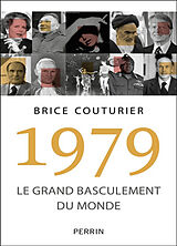 Broché 1979 : le grand basculement du monde de Brice Couturier