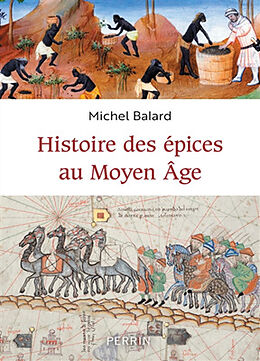 Broché Histoire des épices au Moyen Age de Michel Balard