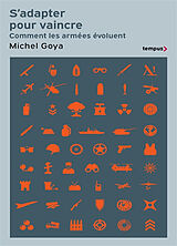 Broché S'adapter pour vaincre : comment les armées évoluent de Michel Goya